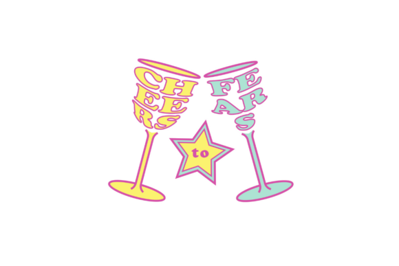 Cheers to Fears SVG PNG