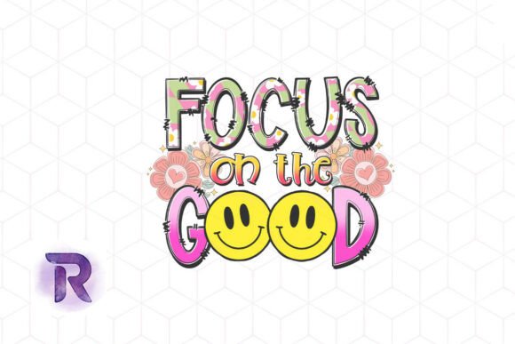Focus on the Good Positivity Quote PNG
